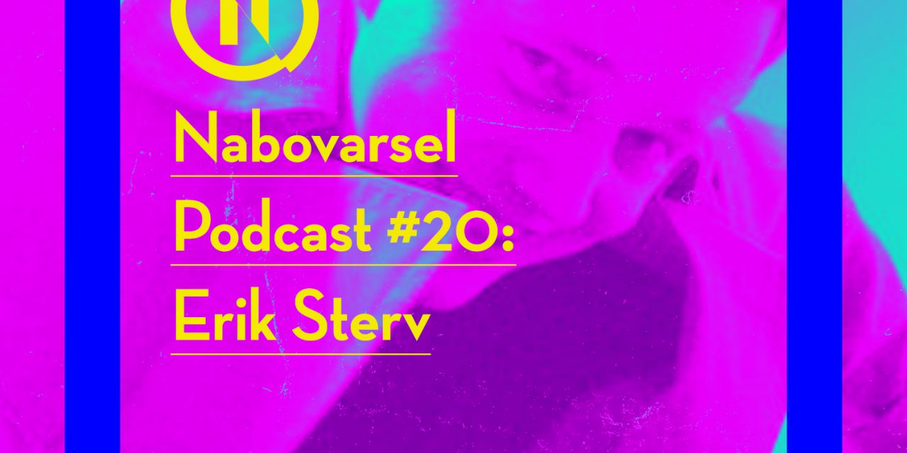 Podcast episode 20: Erik Sterv