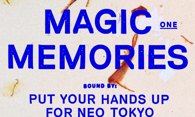 Put Your Hands Up For Neo-Tokyo: Magic Memories